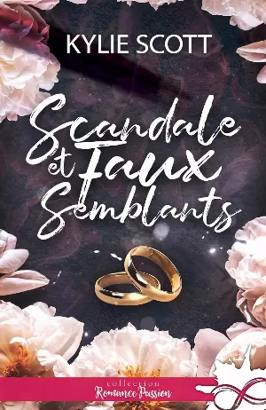 Kylie Scott - Scandale et faux-semblants